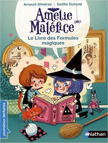 Amélie Maléfice - Le livre des formules magiques